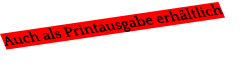 Auch als Printausgabe erhltlich